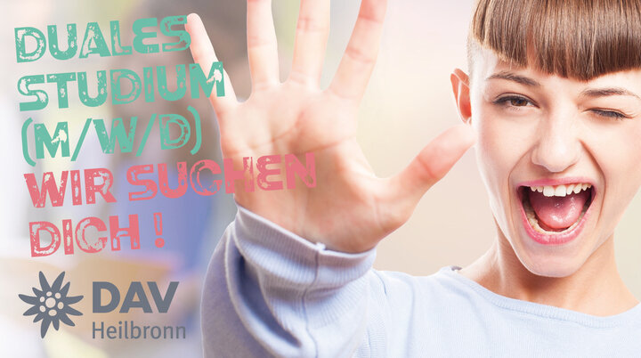 Wir suchen dich: Duales Studium (m/w/d) weiße Schrift im Hintergrund eine Person mit offen Mund, die ihre Hand nach vorne streckt | © DAV Heilbronn